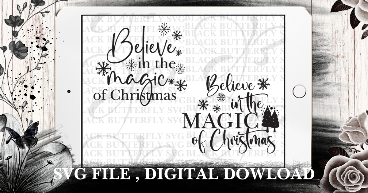 Believe In The Magic Of Christmas Svg Free