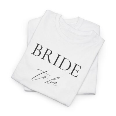 Bride to Be T-Shirt — Bachelorette Party Tee